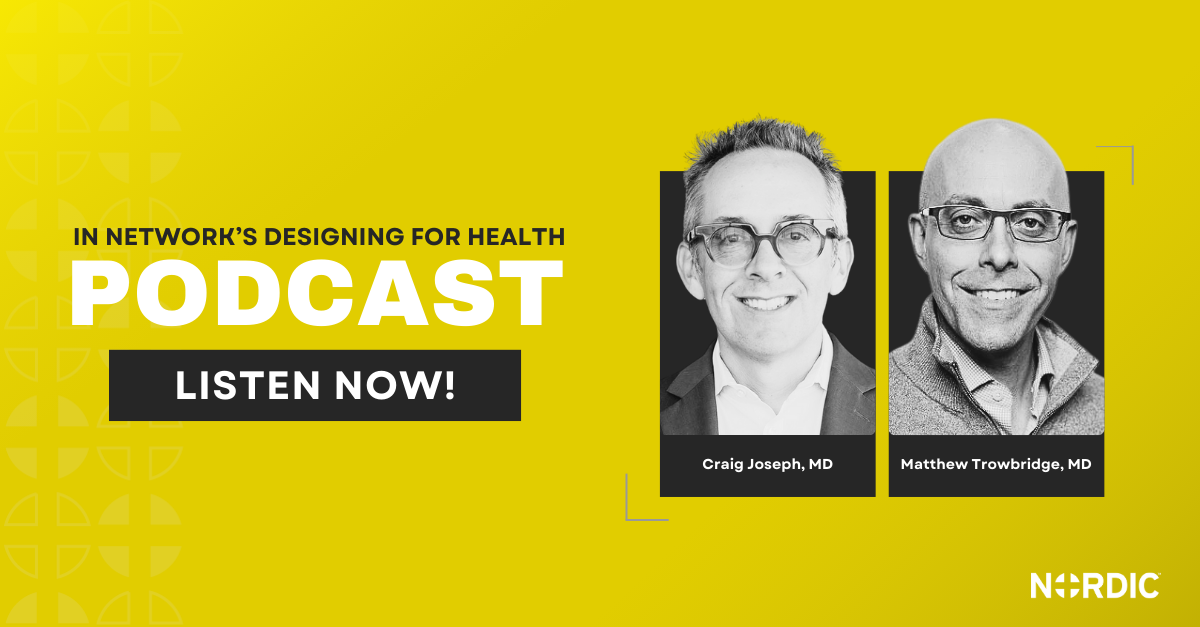 Designing for Health: Interview with Matthew Trowbridge, MD [Podcast]