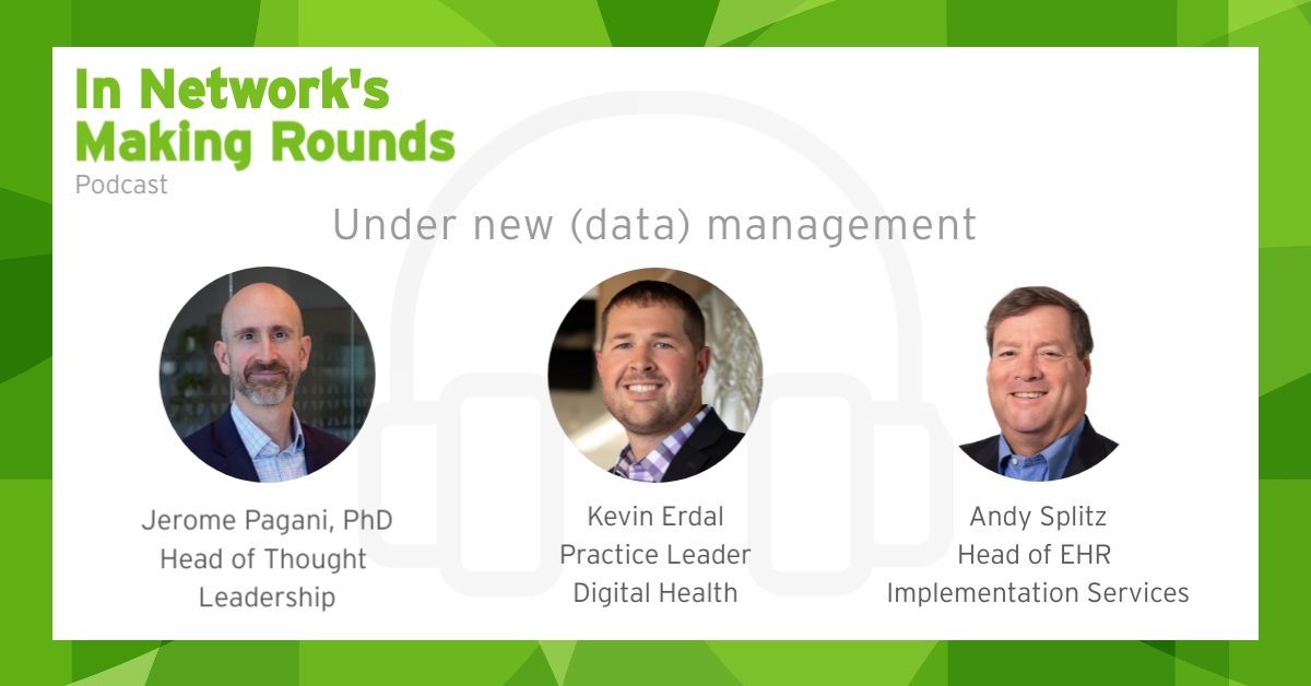 Making Rounds: Under new (data) management [Podcast]